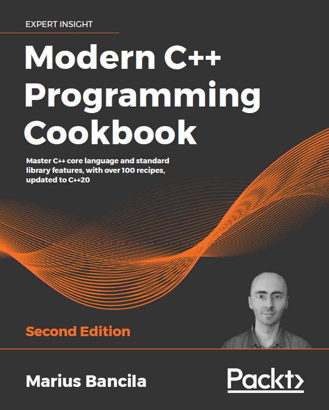 Modern C++ Programming Cookbook, 2nd Edition