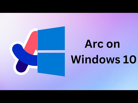 How to install Arc Browser on Windows 10